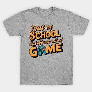 Funny Last Day of School Out Of School But Never Out Of Game T-Shirt